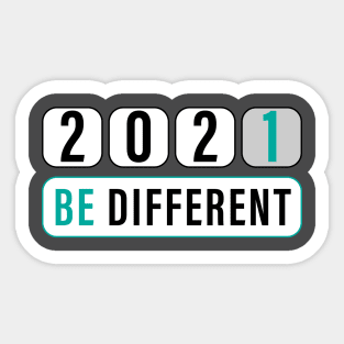 2021 be different Sticker